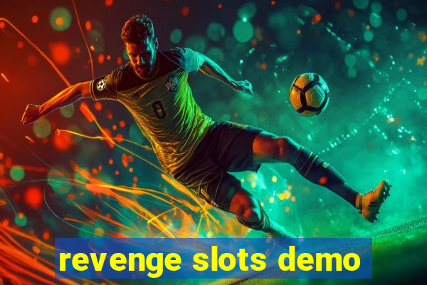 revenge slots demo